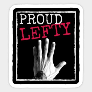 Proud lefty left handed Sticker
